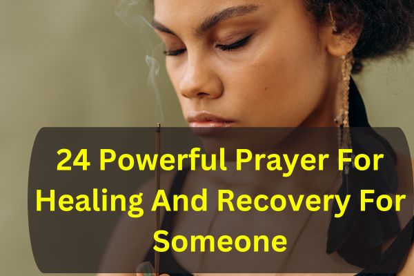 Prayer For Healing And Recovery For Someone