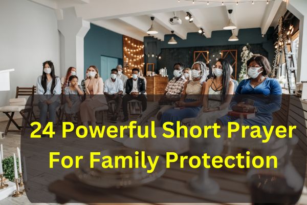 Short Prayer For Family Protection