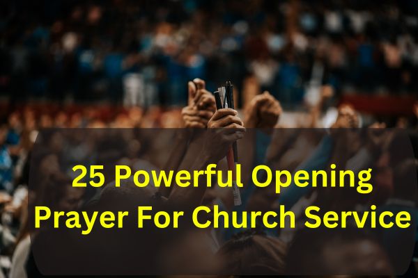 Opening Prayer For Church Service