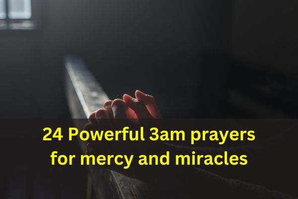 3am prayers for mercy and miracles