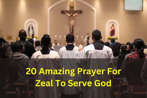 Prayer For Zeal To Serve God