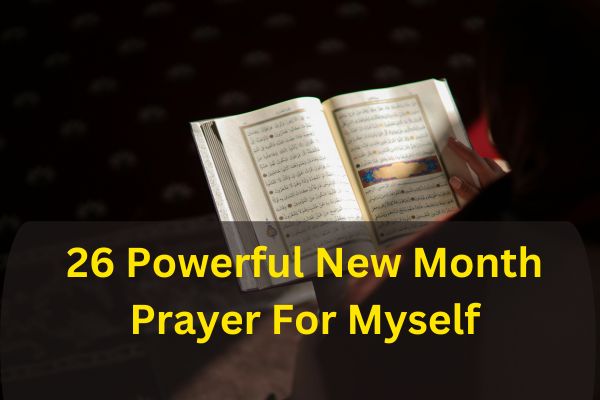 26 Powerful New Month Prayer For Myself